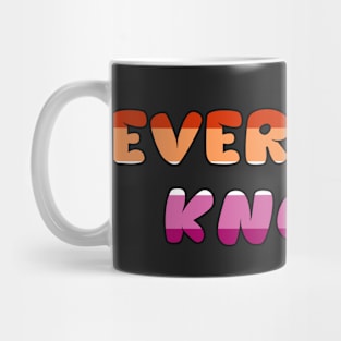 Everyone Knows Mug